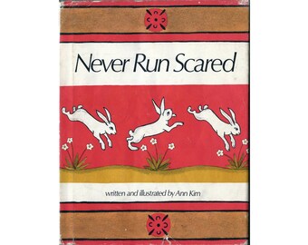 Never Run Scared, Ann Kirn, 1974 First Edition, Illustrated Folk Tale