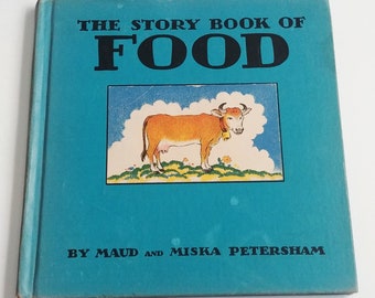 STORY BOOK of FOOD, Maud & Miska Petersham, 1933, no dust jacket