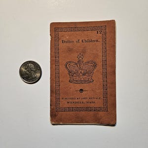 DUTIES OF CHILDREN 1832 early American imprint, Wendell, Massachusetts