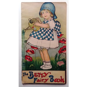 BETTY FAIRY BOOK illustrated by Margaret Evans Price, 1915, Stecher Litho Co