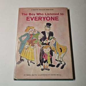 EL NIÑO QUE ESCUCHABA A TODOS, 1963, 1.ª edición con sobrecubierta, Mabel Watts, Ervine Metzl, Parents&#39; Magazine Press