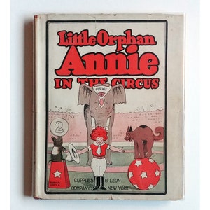 Harold Gray LITTLE ORPHAN ANNIE in the Circus, 1927 in dust jacket