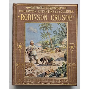ROBINSON CRUSOE Collection Enfantine circa 1910