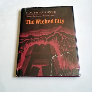 WICKED CITY, Isaac Bashevis Singer, Leonard Everett Fisher, 1972, First Edition in dust jacket