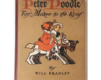 PETER POODLE, Toy Maker to the King, Will Bradley, 1906, Rare