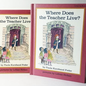 WHERE DOES the TEACHER Live? Paula Kurzband Feder, Lillian Hoban, Inscribed by author, first edition