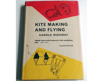 KITE MAKING and FLYING, 1962 in dust jacket, activities, crafts