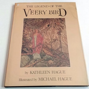 LEYENDA del PÁJARO MUY HERMOSO, Michael Hague, Kathleen Hague, 1985, primera edición con sobrecubierta, leyendas, mitología, cuentos populares