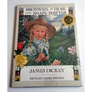 BRONWEN, the TRAW and the SHAPE-Shifter, James Dickey, Richard Jesse Watson, poetry, fantasy, 1986 in dust jacket