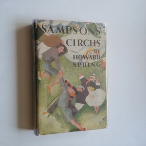 SAMPSON'S CIRCUS, Howard Spring, 1936, First Edition in dust jacket