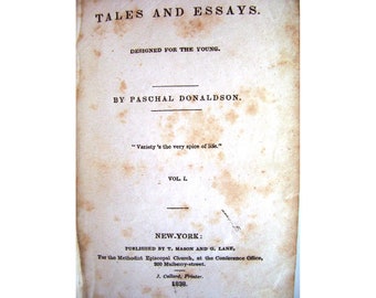 TALES and ESSAYS Designed for the YOUNG, Volume 1, 1838, Paschal Donaldson, Methodist Episcopal Church, Morality