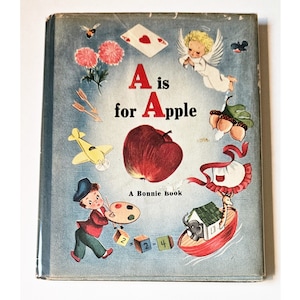 A is for APPLE, A Bonnie Book, ABC book, alphabet, 1947 in dust jacket
