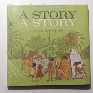 A STORY, A STORY, Gail E Haley, Caldecott Medal Winner, Signed, hardcover in dust jacket