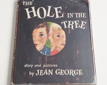 HOLE in the TREE by Jean Craighead George, 1957 in dust jacket, First Edition