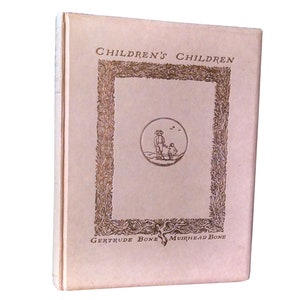 CHILDREN&#39;S CHILDREN, Édition limitée signée, Gertrude & Muirhead Bone, 1908