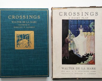 CROSSINGS: A FAIRY Play, Walter de la Mare, Dorothy P. Lathrop, 1923 in original box