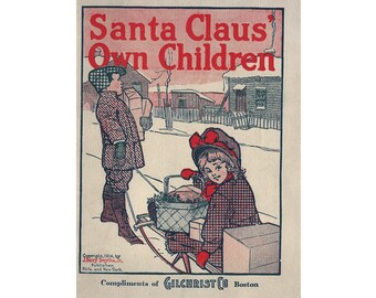 SANTA CLAUS' Own CHILDREN 1914 advertising Gilchrist Co, Boston, Christmas, poetry