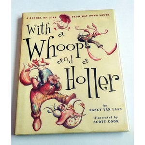 Könnte beinhalten: Ein Buchcover mit gelbem Hintergrund und bunten Illustrationen von Tieren. Der Titel lautet "With a Whoop and a Holler" von Nancy Van Laan, illustriert von Scott Cook.