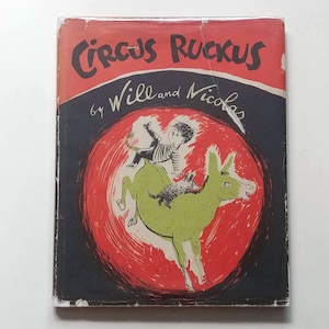 CIRCUS RUCKUS by Will & Nicolas 1st Edition in dust jacket 1954