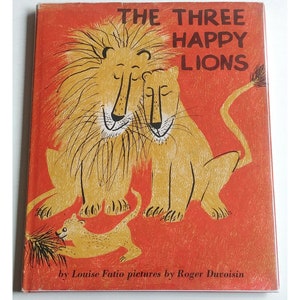 THREE HAPPY LIONS Roger Duvoisin, Louise Fatio, 1959 1st Edition in dust jacket