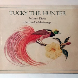 TUCKY the HUNTER, Marie Angel, James Dickey, 1978, First edition in dust jacket