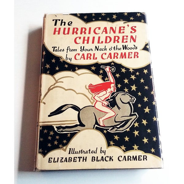 Carl Carmer, HURRICANE'S CHILDREN, Tales from Your Neck o' the Woods, 1937 im Schutzumschlag, Radioprogramm