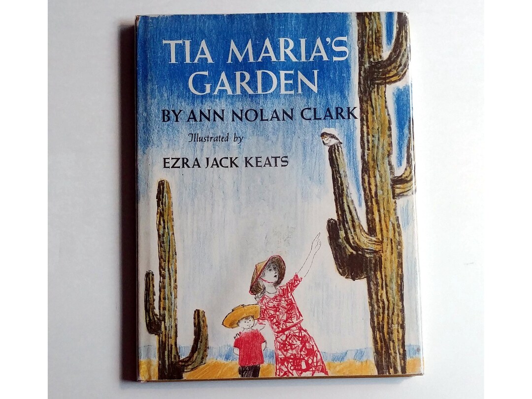 TIA MARIA'S GARDEN Ann Nolan Clark, Ezra Jack Keats, 1st Edition 1963