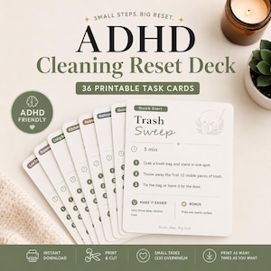 Peut inclure: Un ensemble de 36 cartes de tâches imprimables intitulées ADHD Cleaning Reset Deck. Les cartes présentent des instructions pour les corvées ménagères comme Trash Sweep, avec des étapes, des durées et des conseils. Design blanc, texte vert foncé.