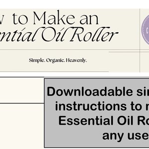 May include: A printable PDF guide with instructions on how to make an essential oil roller. The guide is titled "How to Make an Essential Oil Roller" and includes the text "Simple. Organic. Heavenly." and "Downloadable simple PDF instructions to make an Essential Oil Roller for any use".