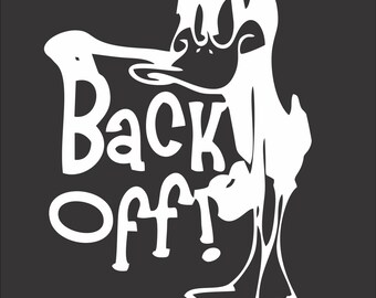 Daffy Back Off! Vinyl Window Decal Bumper Sticker