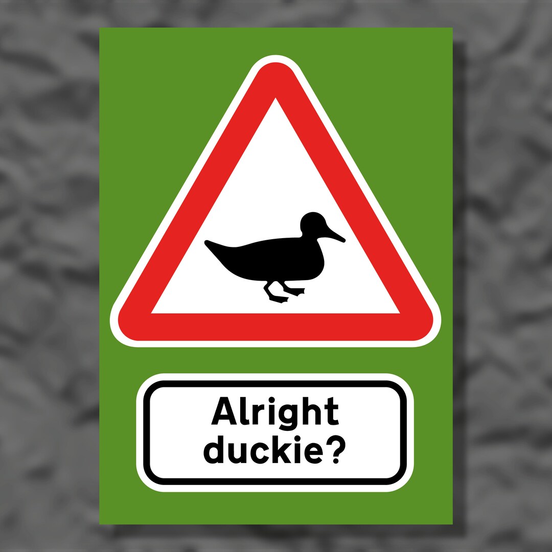 Road Sign Greetings Card - Alright Duckie? - Etsy