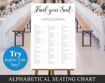 May include: A white wedding seating chart with the text "Find your Seat" in black cursive font. The chart is on an easel and lists guests' names alphabetically by table.