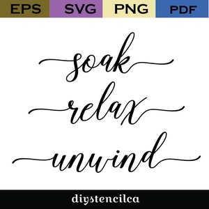 May include: Black and white calligraphy text that reads "soak relax unwind" with the word "diystencila" below the text.