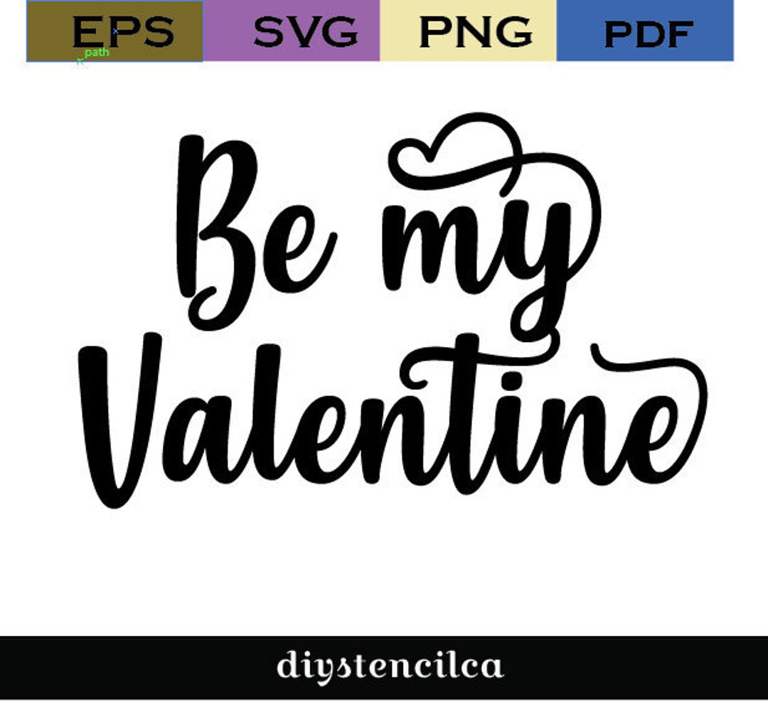 Be My Valentine SVG, Love SVG, Valentines Svg, Valentines Day SVG