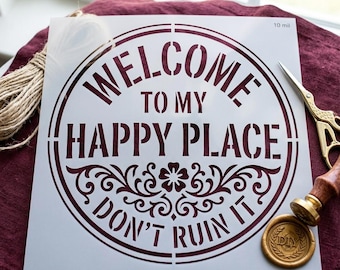 Welcome to My Happy Place Don't Ruin It Stencil Large Round Home Decor Sign Template Premium Mylar Reusable Stencil for Wood Crafting