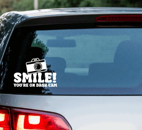 Smile! You Are On Dash Cam Car Decal - Fun and Quirky Window Sticker