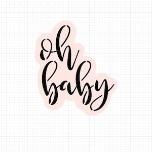 Handwritten Oh Baby Cookie Stencil - Perfect for Baby Shower Ideas and Airbrushing