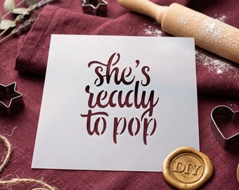 She Is Ready To Pop Stencil - Baby Shower Party Decor - Reusable Craft Template for DIY Projects - Premium Mylar Seasonal Stencil