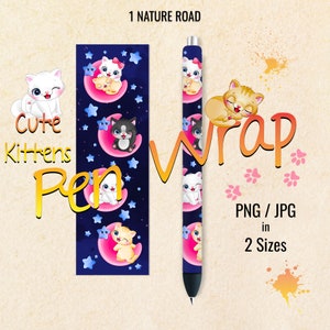 May include: A digital download of a pen wrap design featuring cute kittens sleeping on pink moons with blue stars on a dark blue background. The design is available in PNG and JPG formats in two sizes. The text "Cute Kittens Pen Wrap" is included in the image.