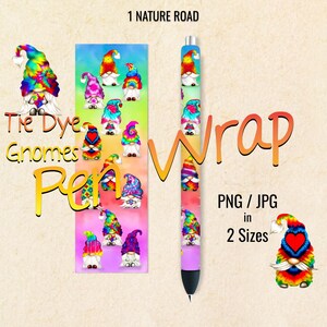 May include: Tie dye gnome pen wrap design in two sizes. The design features a repeating pattern of gnomes with tie dye patterns and colourful backgrounds. The text "Tie Dye Gnomes Pen Wrap" is written in a colourful font.