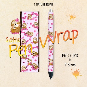 May include: A digital download of a pen wrap design featuring a repeating pattern of sloths holding onto branches with pink flowers. The design is available in PNG and JPG formats in two sizes. The text "Sloth Pen Wrap" is written in a pink and white font.