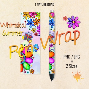 May include: Whimsical Summer Pen Wrap design featuring colourful flowers, butterflies, and a whimsical background. The design is available in PNG and JPG formats in two sizes.