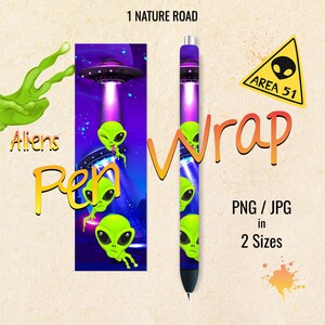 May include: A pen wrap design featuring a purple and blue background with green alien illustrations and a UFO. The design includes the text "Aliens Pen Wrap" and "Area 51". The pen wrap is available in PNG and JPG formats.