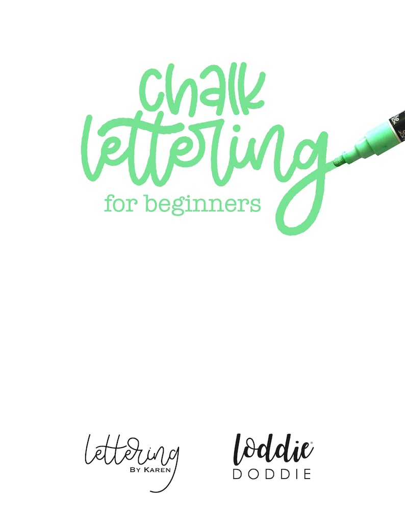 May include: Chalk lettering for beginners, a green chalk marker is shown writing the text. The text "lettering by Karen" and "loddie doddie" are also shown in black.