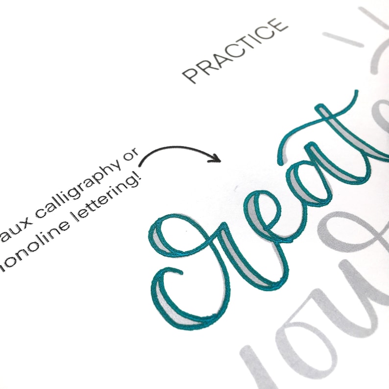 May include: Close-up of the word "great" written in teal and gray faux calligraphy or monoline lettering. The text is on a white background with the words "PRACTICE" and "faux calligraphy or monoline lettering!" visible in the background.