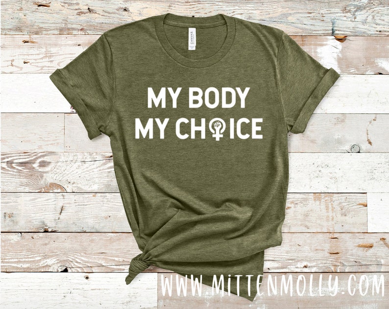 My Body My Choice T-Shirt, Feminist Tee, Feminism, The Future Is Female, Pro Choice Shirt, Mind Your Own Uterus, Keep Your Laws Off My Body 