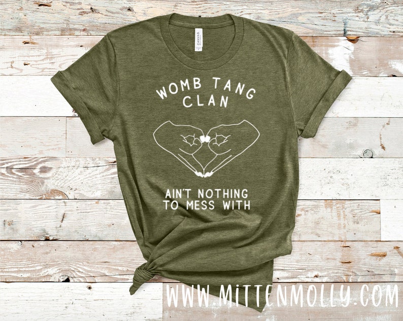 Womb Tang Clan T-Shirt, Feminist Tee, Feminism, My Body My Choice, Pro Choice Shirt, Mind Your Own Uterus, Keep Your Laws Off My Body 