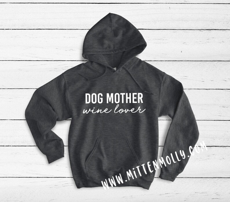 dog mother wine lover sweatshirt