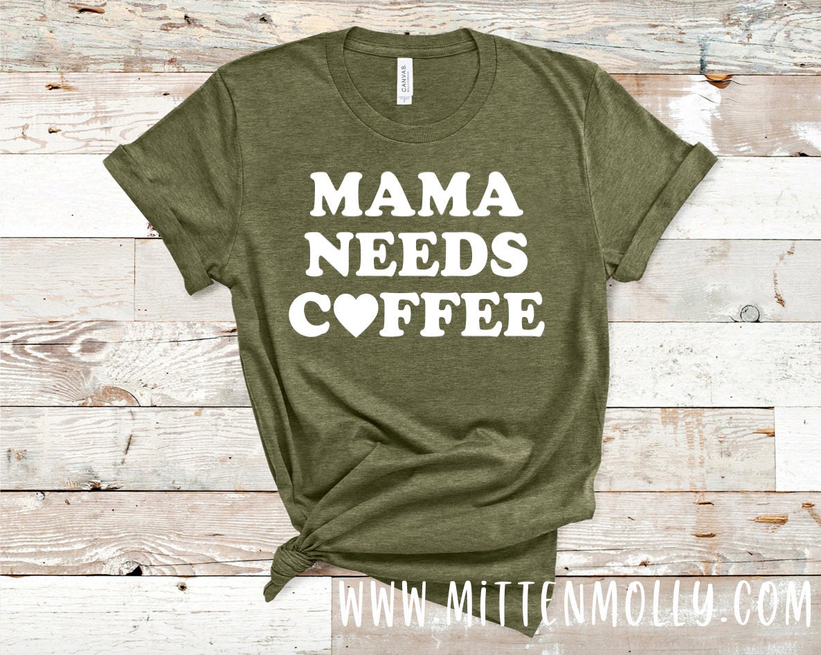 t shirt mommy needs coffee