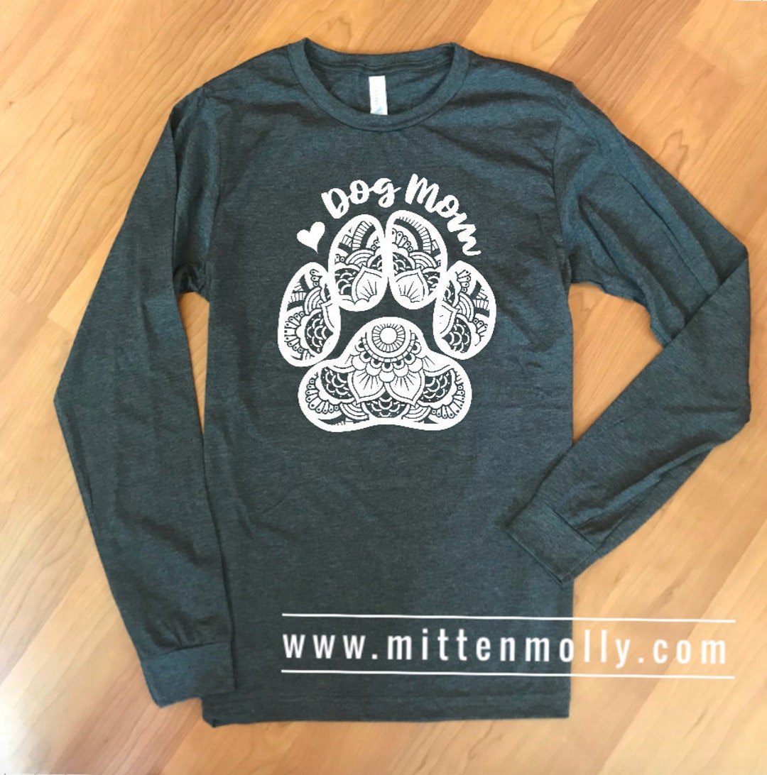 Dog Mom Long Sleeve Tshirt Dog Mom Paw Print Paw Print Etsy